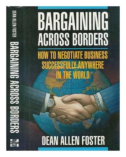 Imagen de archivo de Bargaining Across Borders: How to Negotiate Business Successfully Anywhere in the World a la venta por Irish Booksellers
