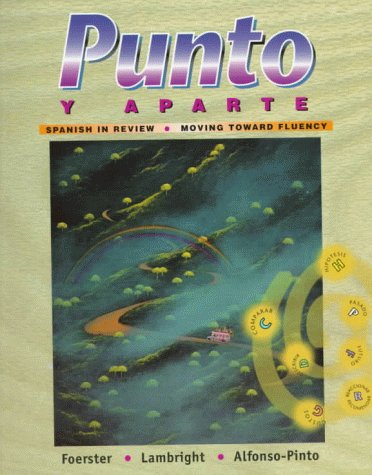 Punto y aparte: Spanish in Review / Moving Toward Fluency (9780070216617) by Foerster, Sharon W.; Lambright, Anne; Alfonso-Pinto, FÃ¡tima