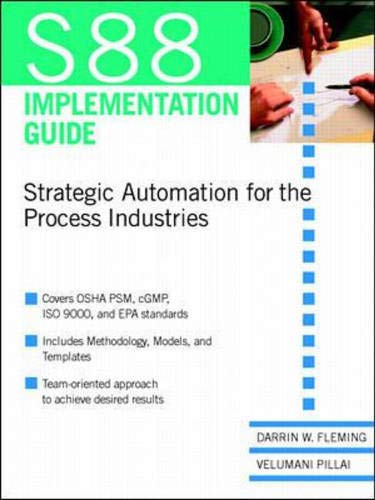Beispielbild fr S88 Implementation Guide: Strategic Automation for the Process Industries zum Verkauf von Anybook.com