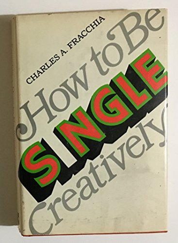 Imagen de archivo de How to be Single Creatively a la venta por 2Vbooks