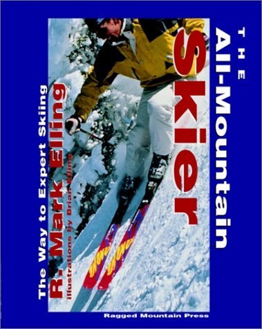 Stock image for The All-Mountain Skier: The Way to Expert Skiing for sale by WorldofBooks