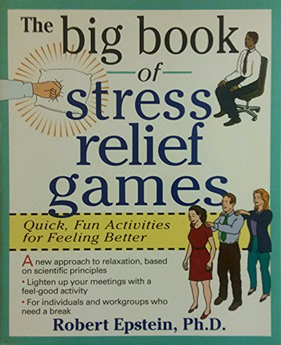 9780070218666: The Big Book of Stress Relief Games: Quick, Fun Activities for Feeling Better (Big Book Series)