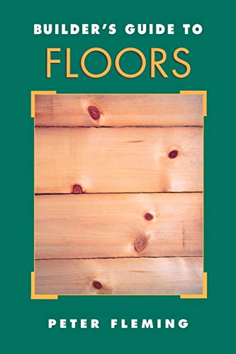 9780070218987: Builder's Guide To Floors (Builder's Guide Series)