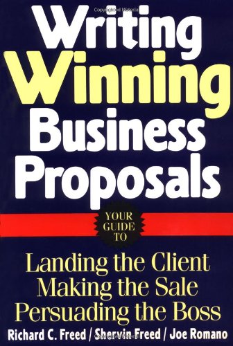 Beispielbild fr Writing Winning Business Proposals: Your Guide to Landing the Client, Making the Sale, Persuading the Boss zum Verkauf von SecondSale