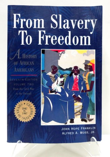 Stock image for From Slavery to Freedom: A History of African Americans, Vol. 2: From the Civil War to the Present (Chapters 11-24 Vol 2) for sale by Wonder Book