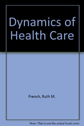 9780070221420: The dynamics of health care