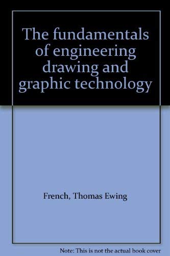 Stock image for The fundamentals of engineering drawing and graphic technology for sale by Blue Vase Books