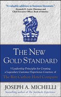 9780070221741: [(The New Gold Standard: 5 Leadership Principles for Creating a Legendary Customer Experience Courtesy of the Ritz-Carlton Hotel Company )] [Author: Joseph Michelli] [Aug-2008]