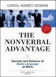 9780070222861: (The Nonverbal Advantage: Secrets and Science of Body Language at Work) By Goman, Carol Kinsey (Author) Paperback on (05 , 2008)