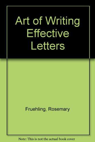 Stock image for The Art of Writing Effective Letters for sale by Wonder Book