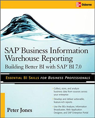 9780070223998: [SAP Business Information Warehouse Reporting: Building Better BI with SAP Bl 7.0] [by: Peter Jones]