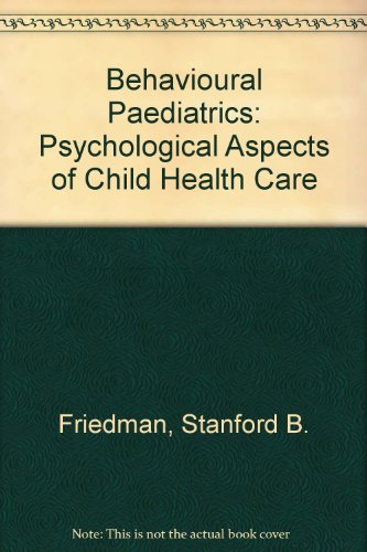 Imagen de archivo de Behavioral Pediatrics Psychosocial Aspects of Child Health Care a la venta por Mythos Center Books