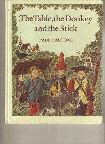 Imagen de archivo de Table, the Donkey, and the Stick: Adapted from a Retelling by the Brothers Grimm a la venta por Wonder Book