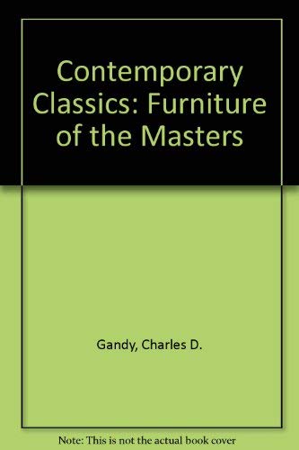Beispielbild fr CONTEMPORARY CLASSICS Furniture of the Masters zum Verkauf von Gian Luigi Fine Books