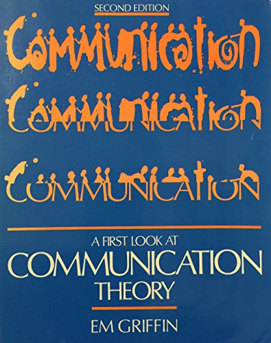 Imagen de archivo de A First Look at Communication Theory a la venta por Better World Books