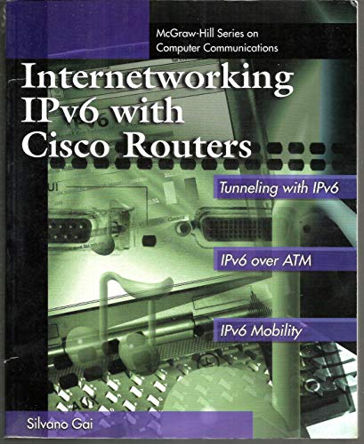 Beispielbild fr Internetworking IPv6 with Cisco Routers (McGraw-Hill Computer Communications Series) zum Verkauf von Wonder Book