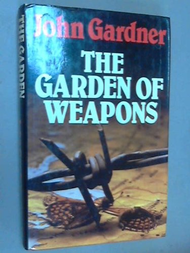 9780070228511: The Garden of Weapons