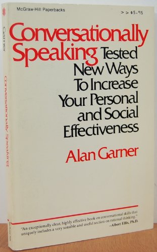 Beispielbild fr Conversationally Speaking: Tested New Ways to Increase Your Personal and Social Effectiveness zum Verkauf von Red's Corner LLC