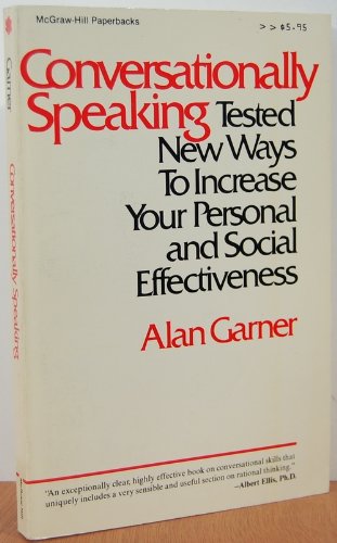 9780070228856: Conversationally Speaking: Tested New Ways to Increase Your Personal and Social Effectiveness