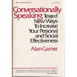 9780070228870: Conversationally Speaking: Tested New Ways to Increase Your Personal and Social Effectiveness...