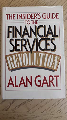 Imagen de archivo de The Insider's Guide to the Financial Services Revolution a la venta por Better World Books