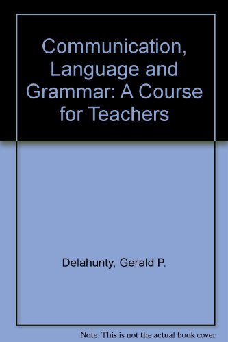 Beispielbild fr Language, Grammar, and Communication: A Course for Teachers zum Verkauf von Decluttr