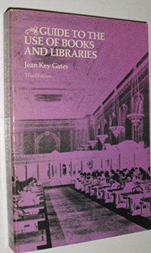Guide to the Use of Books and Libraries - thrid edition