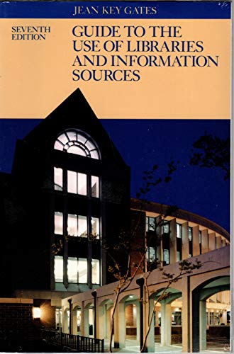 9780070230002: A Guide to the Use of Libraries and Information