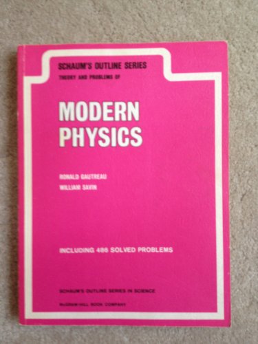 Schaum's Outline of Modern Physics (Schaum's) (9780070230620) by Gautreau, Ronald