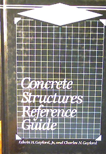 Concrete Structures Reference Guide (McGraw-Hill Engineering Reference Guides Series) (9780070230675) by Gaylord, Edwin H., Jr.