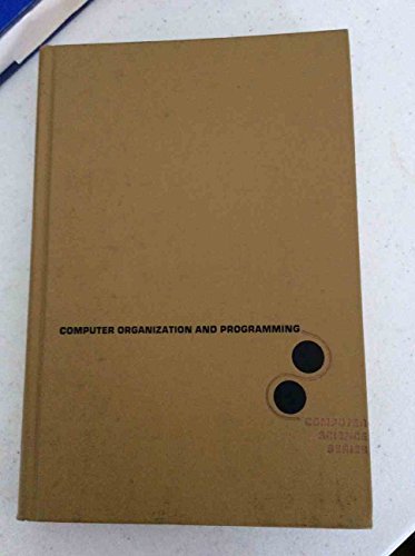 Computer Organization and Programming (McGraw-Hill Computer Science Series) (9780070230767) by Gear, C. William