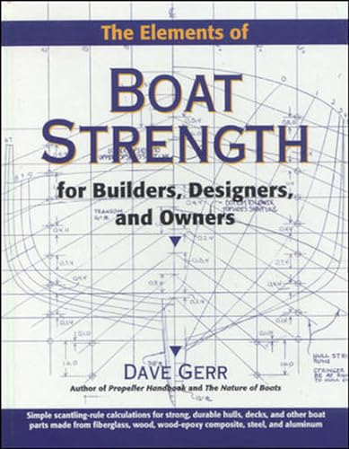 The Elements of Boat Strength: For Builders, Designers, and Owners Format: Hardcover - GERR