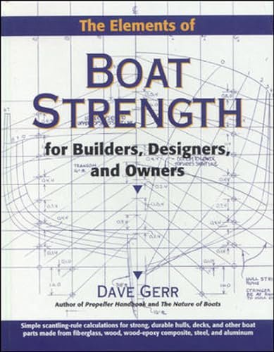 Imagen de archivo de The Elements of Boat Strength: For Builders, Designers, and Owners a la venta por Goodwill of Colorado