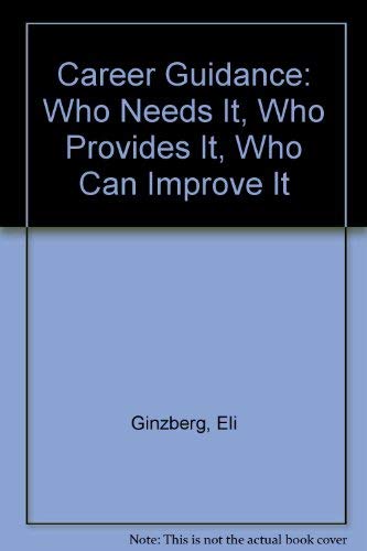 Stock image for Career guidance: who needs it, who provides it, who can improve it for sale by David's Books