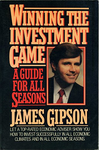 Stock image for Winning the Investment Game: A Guide for All Seasons for sale by ThriftBooks-Atlanta