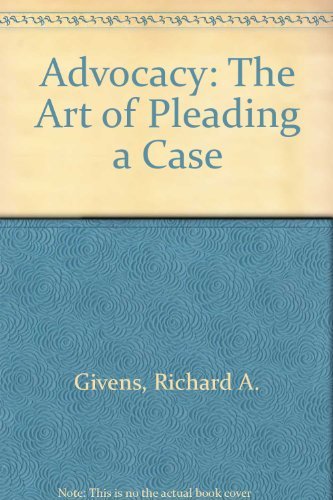 9780070233553: Advocacy, the Art of Pleading a Cause: The Art of Pleading a Case