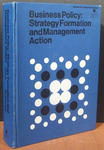 9780070235120: Business policy: strategy formation and management action (McGraw-Hill series in management)