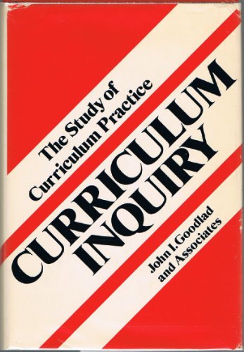 Curriculum Inquiry: The Study of Curriculum Practice (9780070235304) by John I. Goodlad