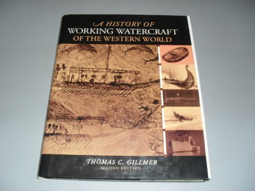 Stock image for A History of Working Watercraft of the Western World for sale by Brit Books