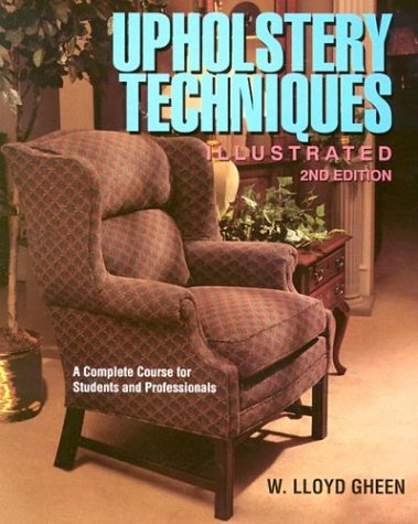 Imagen de archivo de Upholstery Techniques Illustrated a la venta por RW Books