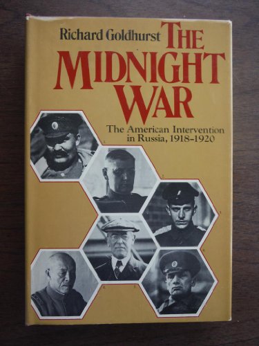 Midnight War: American Intervention in Russia, 1918-1920.