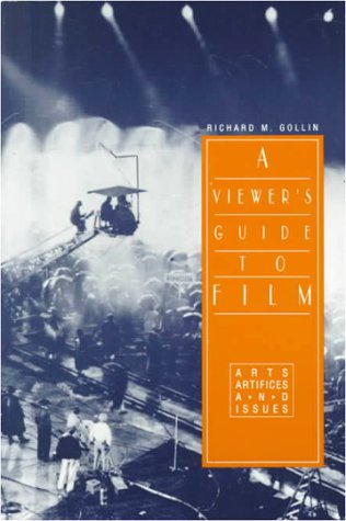 Beispielbild fr A Viewer's Guide To Film: Arts, Artifices, and Issues zum Verkauf von SecondSale
