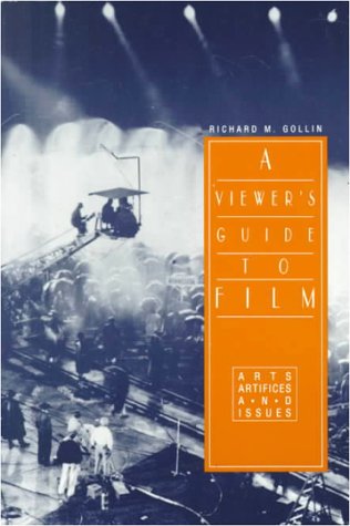 Imagen de archivo de A Viewer's Guide To Film: Arts, Artifices, and Issues a la venta por SecondSale