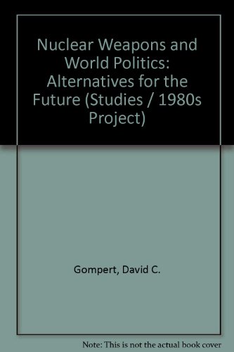 9780070237131: Nuclear Weapons and World Politics: Alternatives for the Future