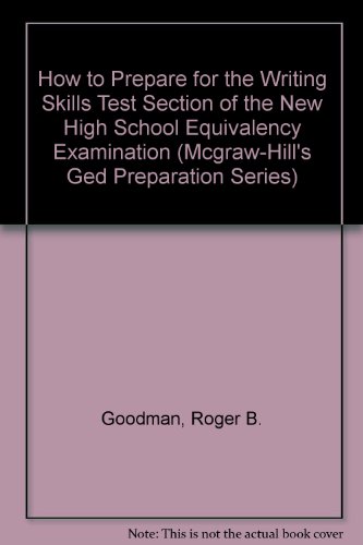 9780070237742: How to Prepare for the Writing Skills Test Section of the New High School Equivalency Examination (McGraw-Hill's Ged Preparation Series)