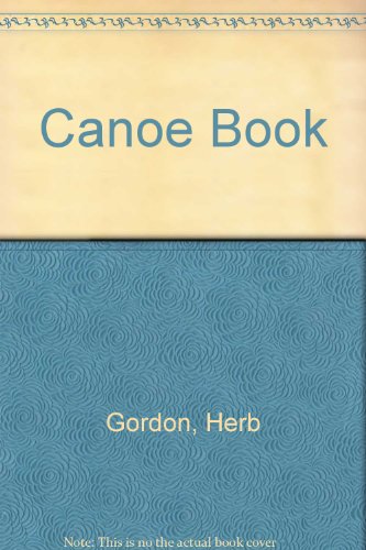 Beispielbild fr The canoe book zum Verkauf von Wonder Book