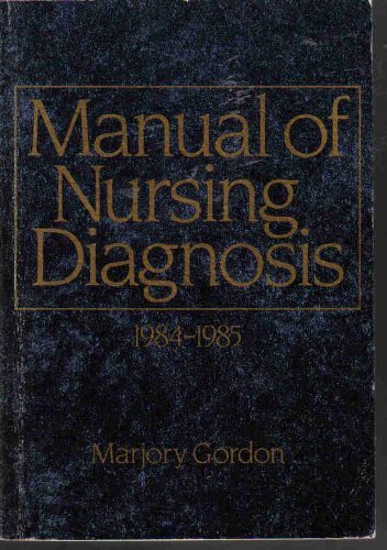 Manual of Nursing Diagnosis, 1984-85 (9780070238275) by Gordon, Marjory