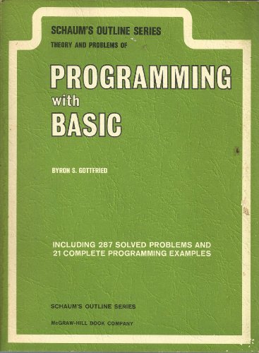 Imagen de archivo de Schaum's outline of theory and problems of programming with Basic (Schaum's outline series) a la venta por Once Upon A Time Books