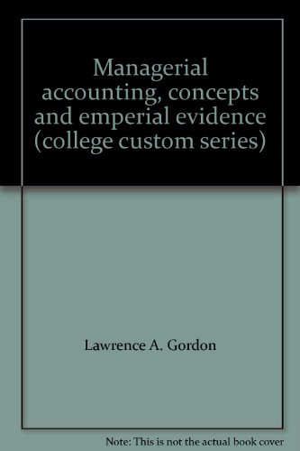 Stock image for Managerial Accounting: Concepts and Empirical Evidence for sale by BookHolders