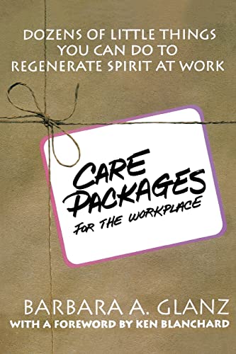 Imagen de archivo de Care Packages for the Workplace: Dozens of Little Things You Can Do To Regenerate Spirit At Work a la venta por SecondSale